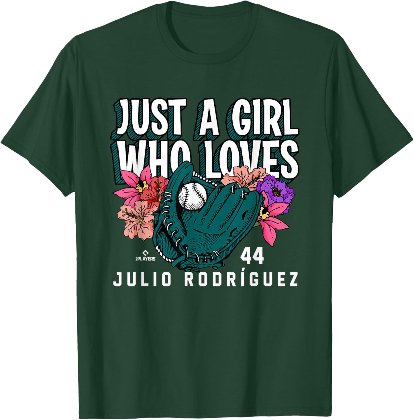Just A Girl Who Loves Julio Rodriguez Seattle MLBPA T-Shirt - T-Shirt | Forest