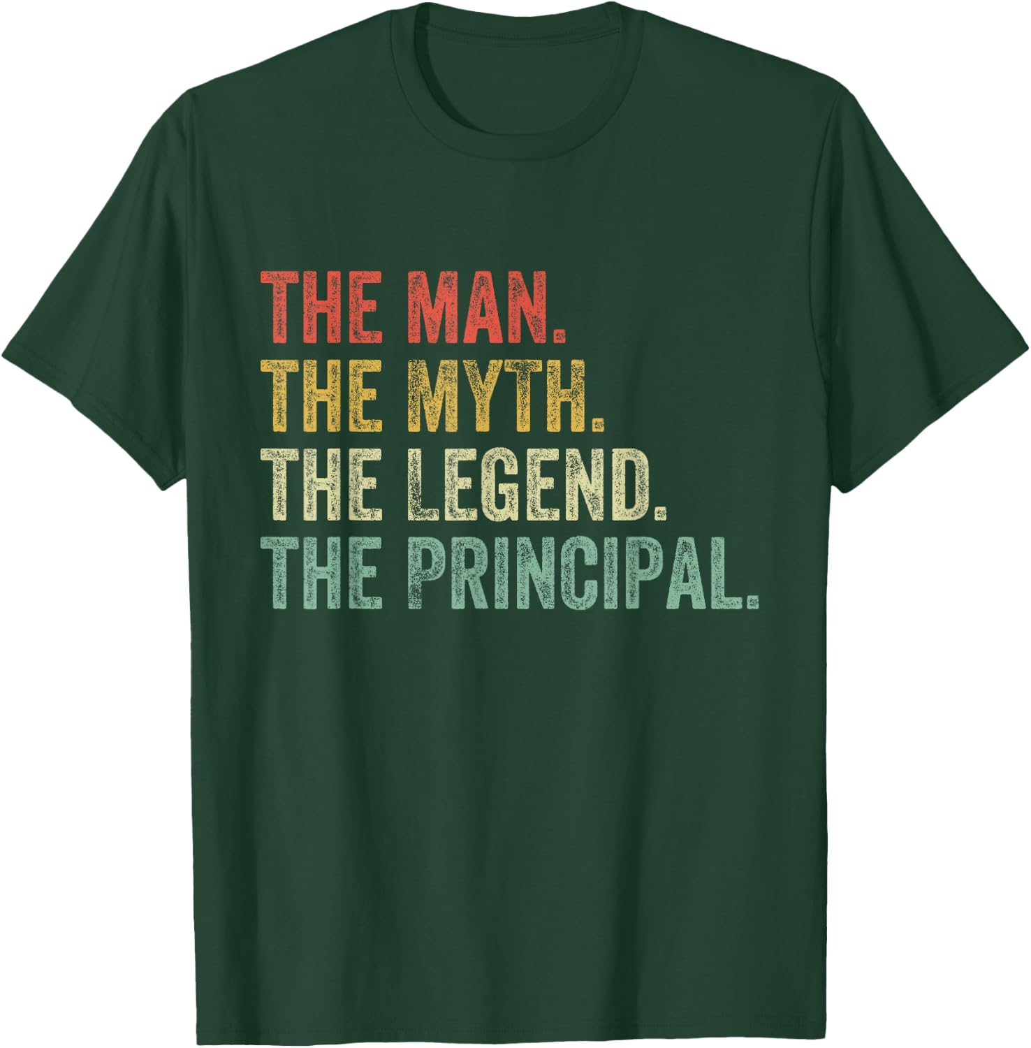 Man Myth The Legend Principal Dad Funny School Vintage T-Shirt - T-Shirt | Forest