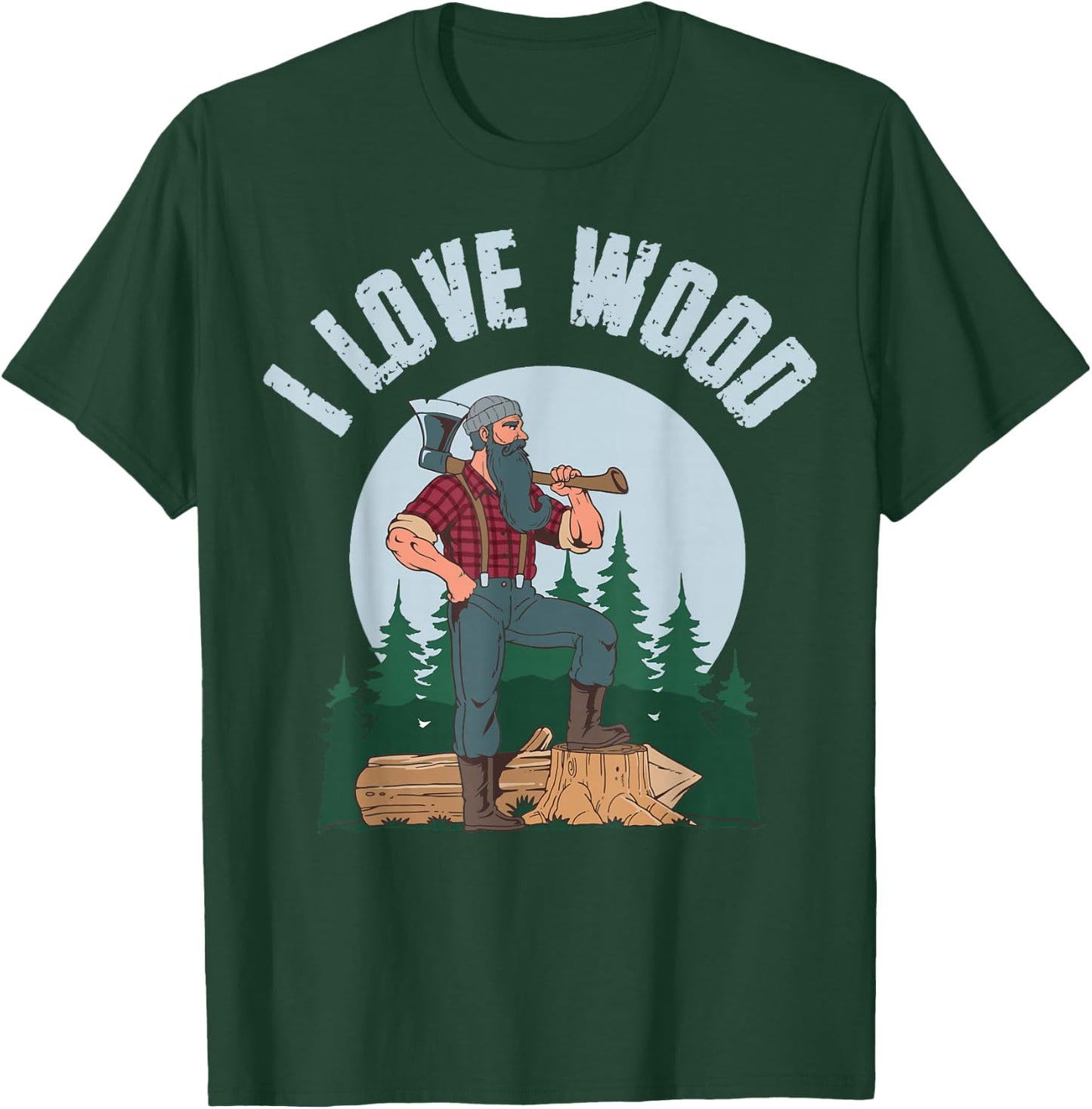 I Love Wood T-Shirt - T-Shirt | Forest