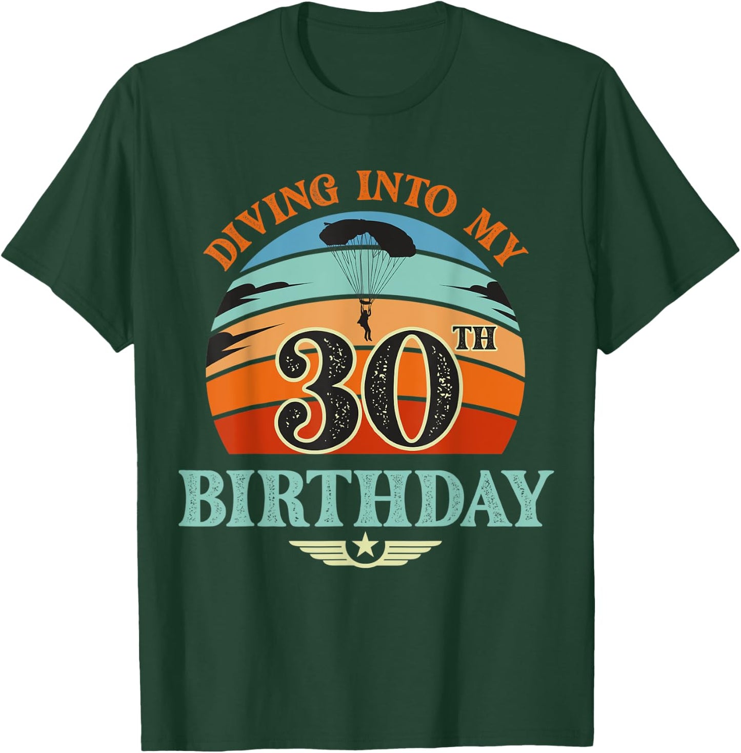 Diving Into My 30 Year Old Birthday Sky Diving Parachute T-Shirt - T-Shirt | Forest