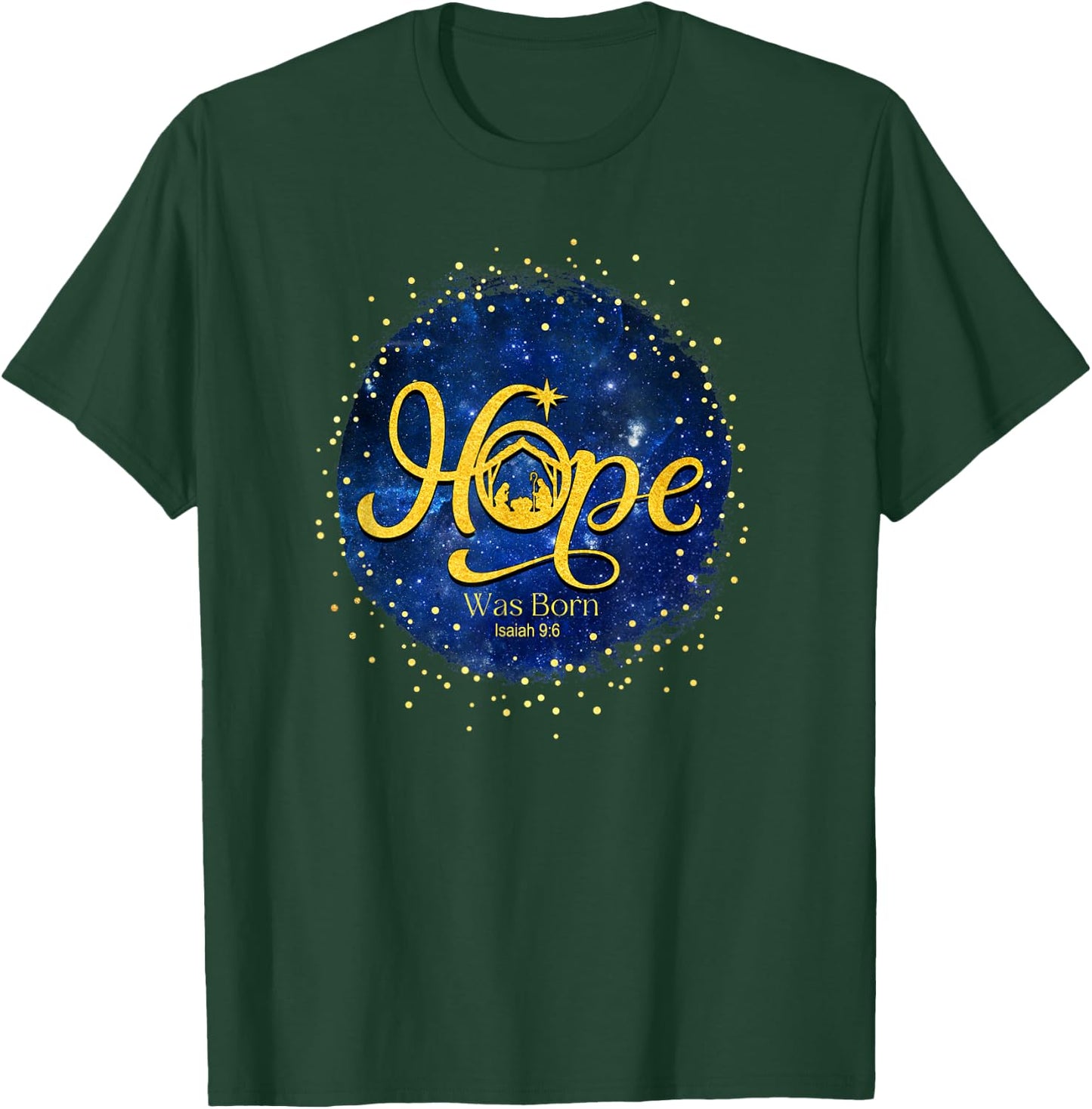 Hope Was Born Isaiah 9:6 T-Shirt - T-Shirt | Forest