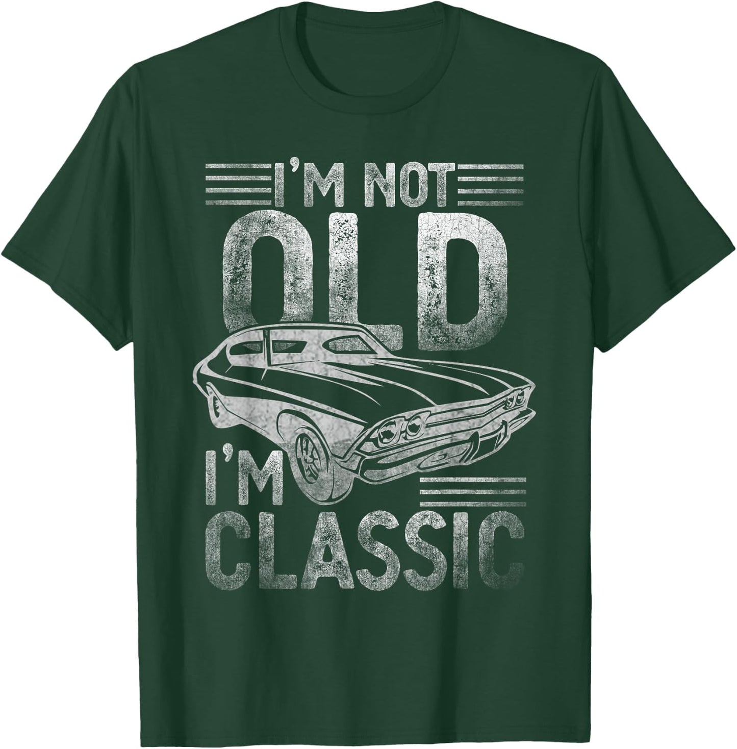 I'm not old, I'm the classic funny T-Shirt - T-Shirt | Forest