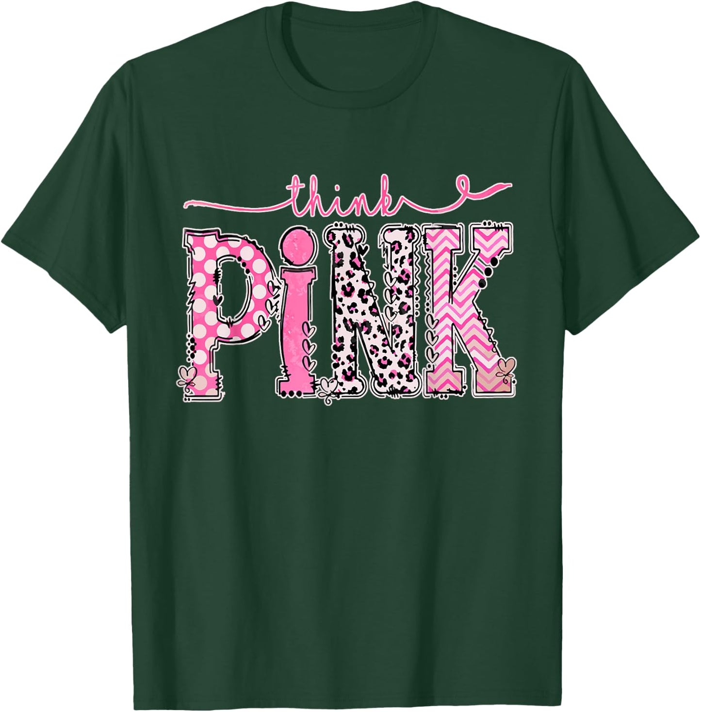 Think Pink Breast Cancer Supporting Awareness Pink Ribbon T-Shirt - T-Shirt | Forest