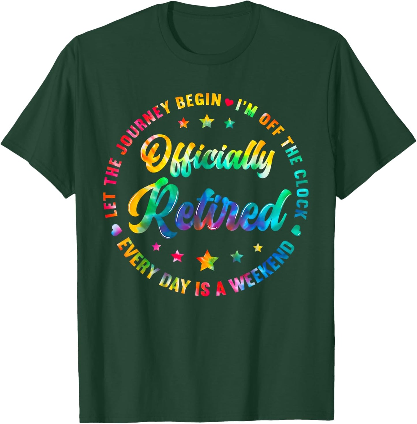 Tie Dye Officially Retired Funny Retirement Women Men T-Shirt - T-Shirt | Forest