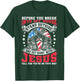 Before You Break Into My House, Jesus & US Flag With Guns T-Shirt - T-Shirt | Forest