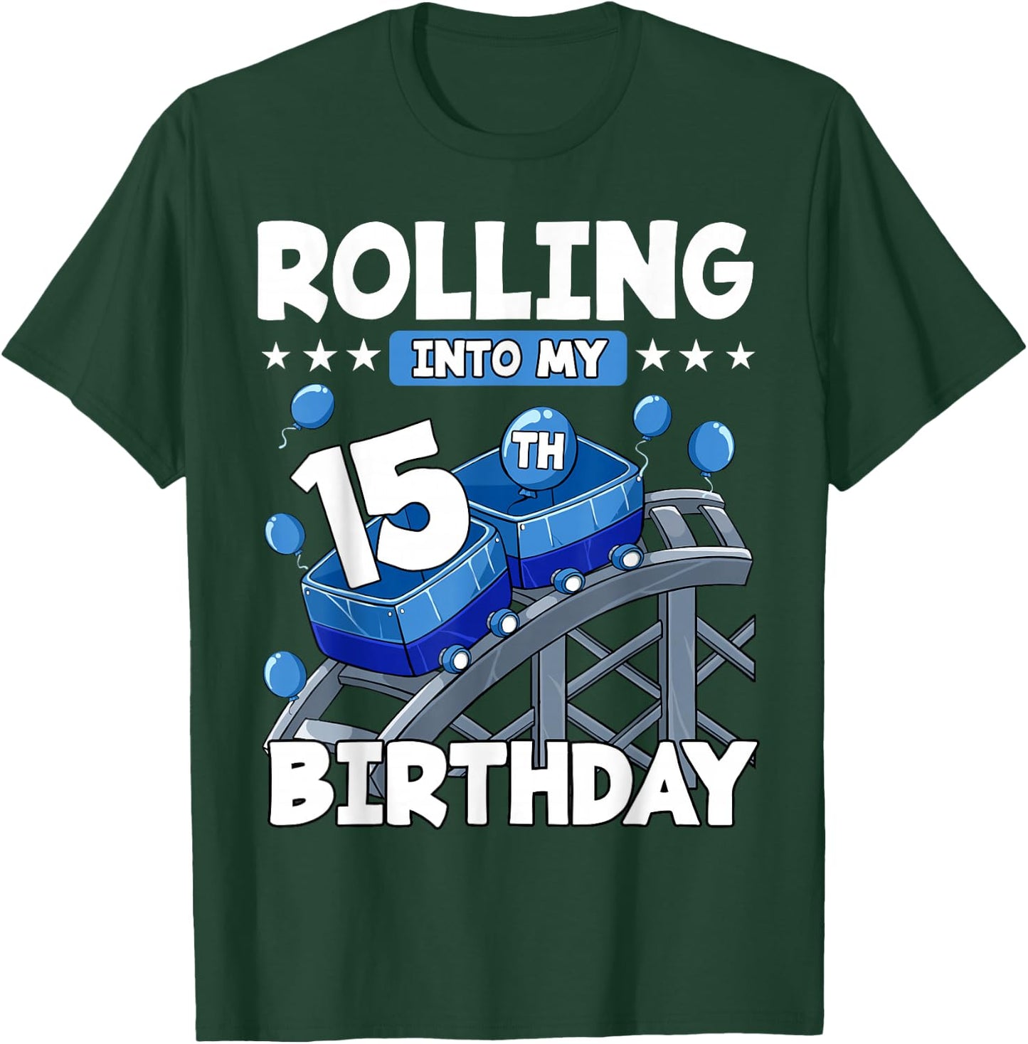 15 Year Old Rolling into 15th Birthday Rollercoaster Boys T-Shirt - T-Shirt | Forest