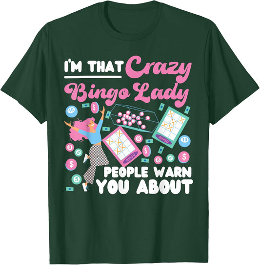 Bingo Player I'm That Crazy Bingo Lady People Warn You About T-Shirt - T-Shirt | Forest