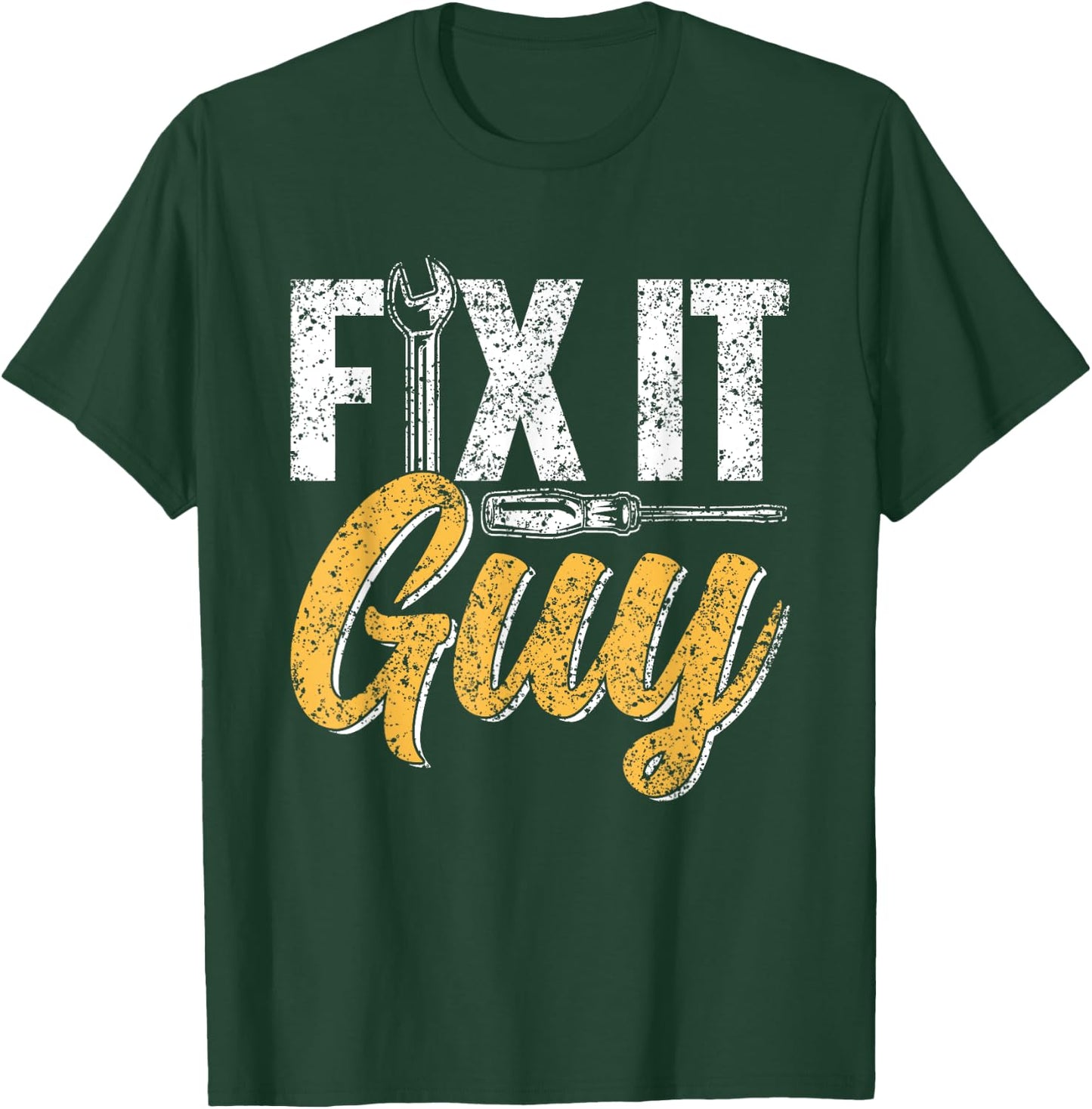 Fix It Guy Repairman Handyman Tinkerer Repair Fix It T-Shirt - T-Shirt | Forest