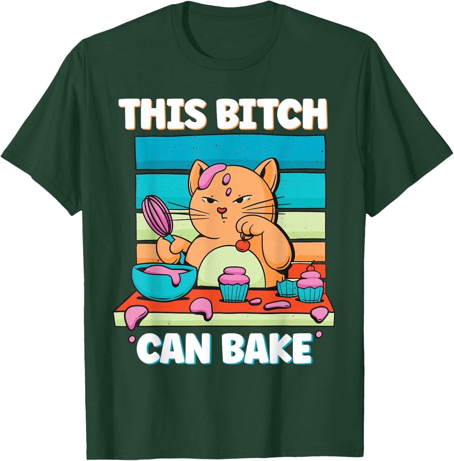 Funny Cat Baking This Bitch Can Bake Baking Expert Men Women T-Shirt - T-Shirt | Forest