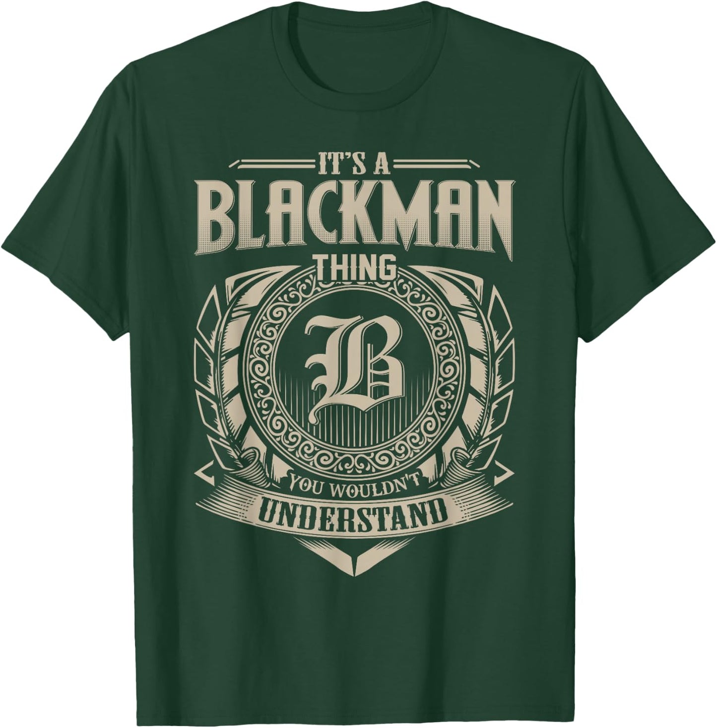 It's A BLACKMAN Thing You Wouldn't Understand Name Vintage T-Shirt - T-Shirt | Forest
