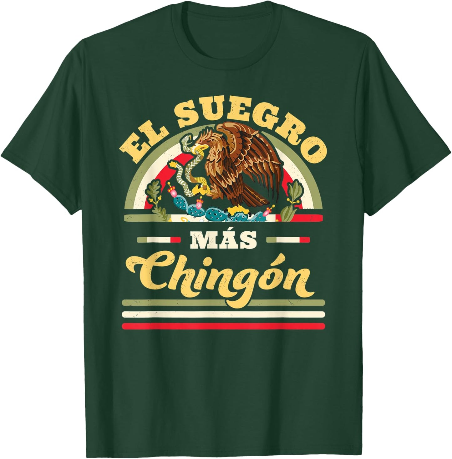 El Suegro Mas Chingon Mexican Flag Cool Father In Law T-Shirt - T-Shirt | Forest