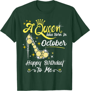 Queen was Born in October Cute Funny Happy Birthday Gift T-Shirt - T-Shirt | Forest