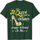 Queen was Born in October Cute Funny Happy Birthday Gift T-Shirt - T-Shirt | Forest