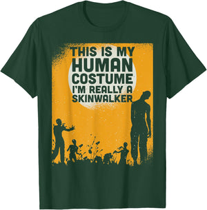Halloween This Is My Human Costume Im Really A Skinwalker T-Shirt - T-Shirt | Forest