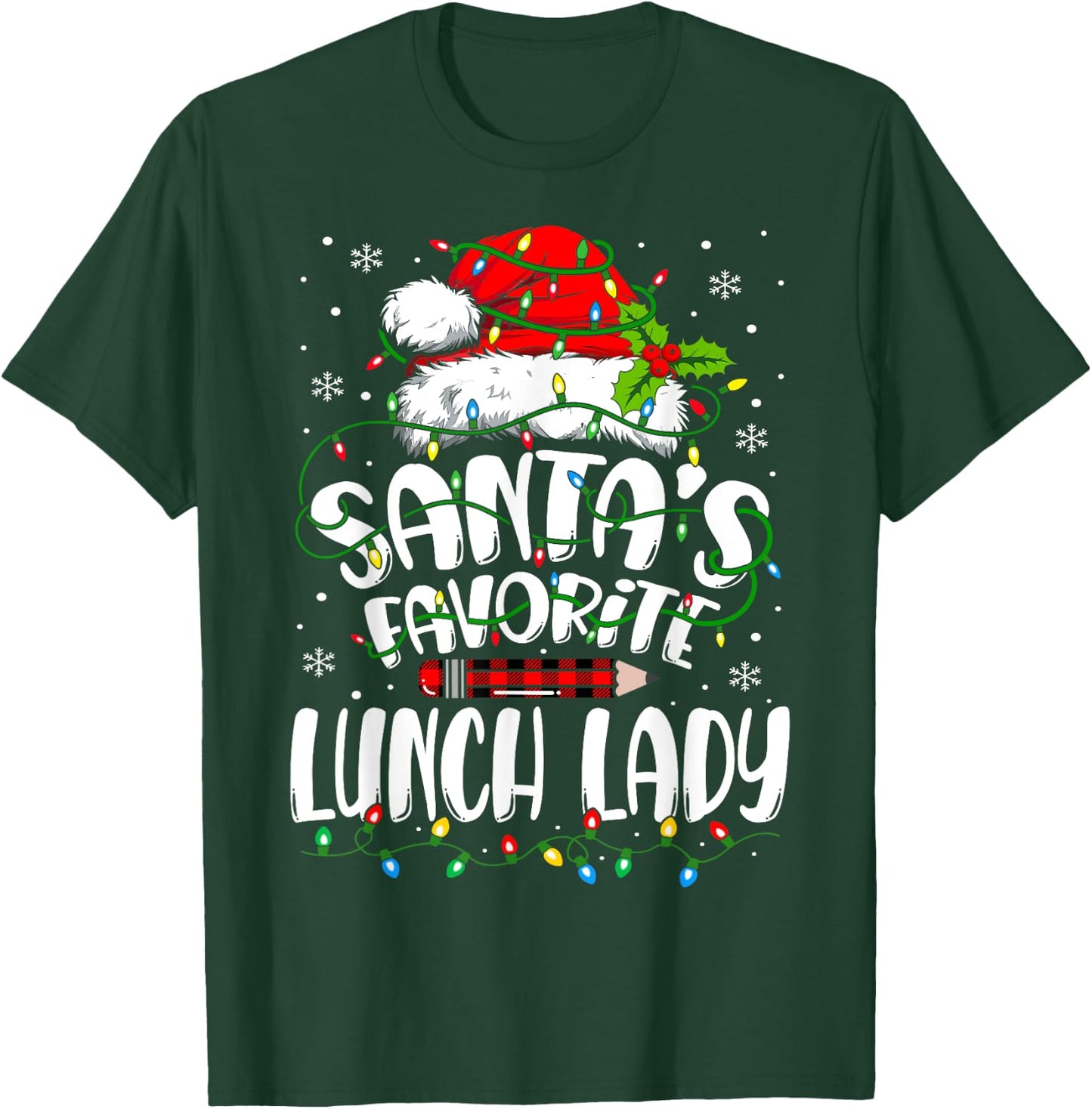 Santa Favorite Lunch Lady Christmas School Cafeteria Worker T-Shirt - T-Shirt | Forest