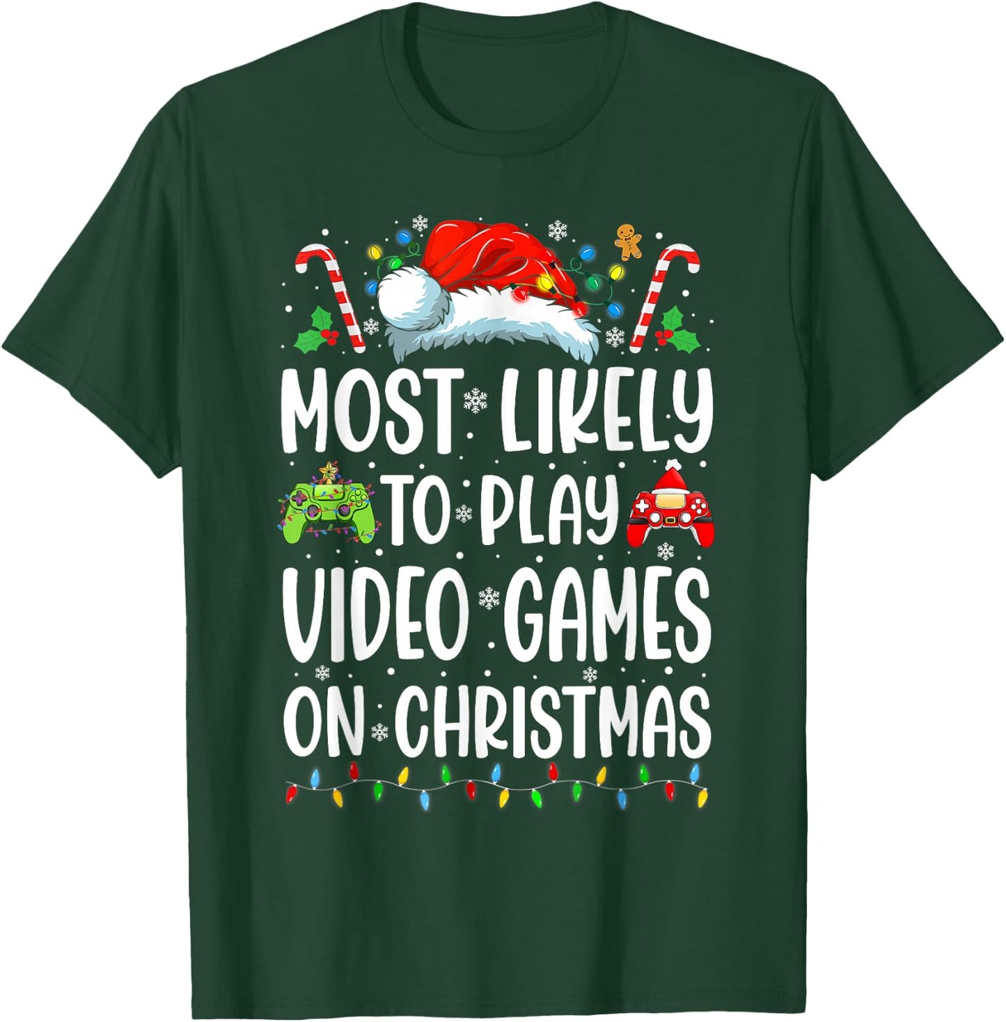 Funny Gamer Most Likely To Play Video Games On Christmas T-Shirt - T-Shirt | Forest