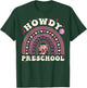 Howdy Preschool Teacher Cowgirl Western Pre-K Back To School T-Shirt - T-Shirt | Forest