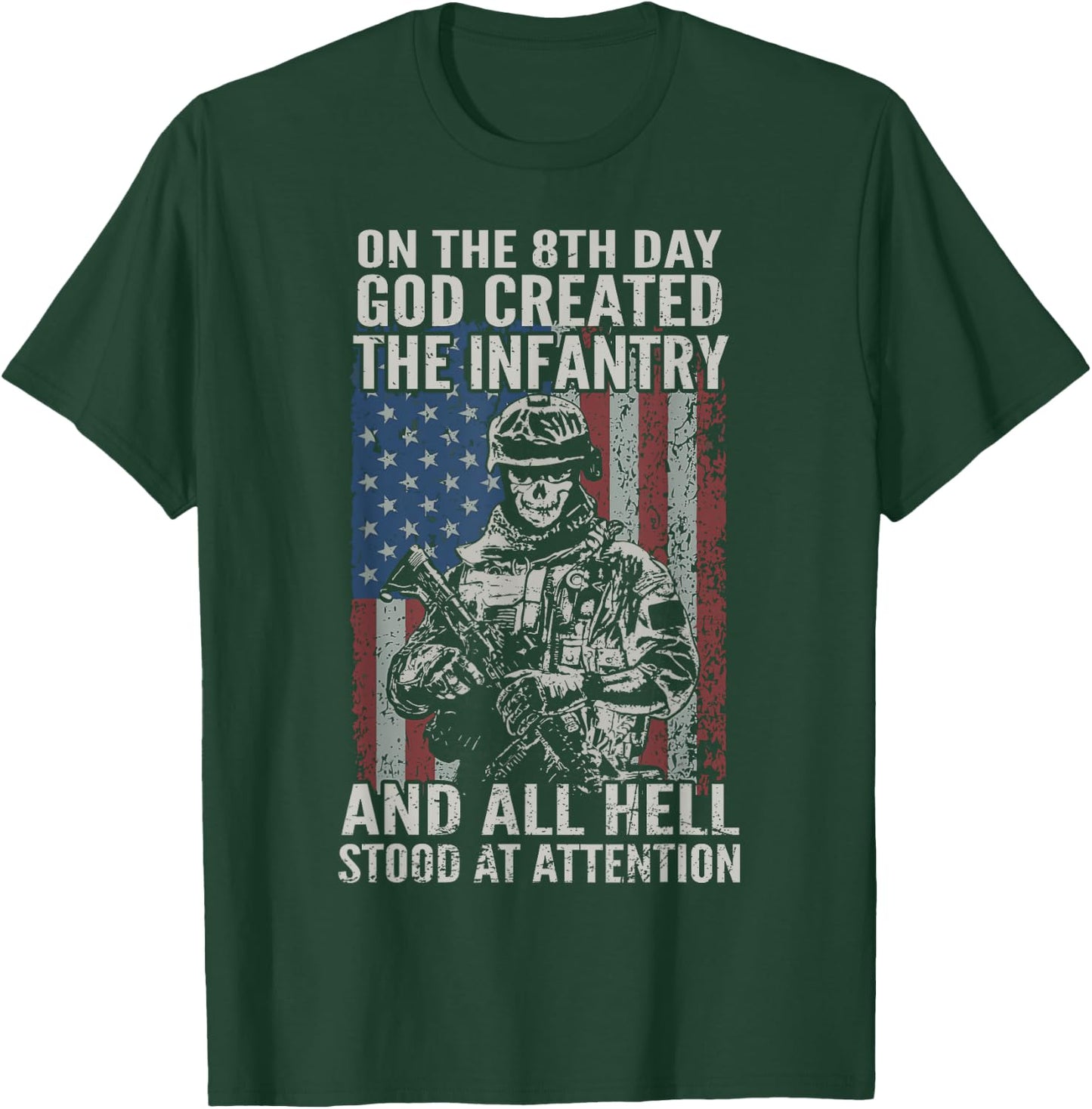 Patriotic Army Infantry On 8th Day God Created Infantryman T-Shirt - T-Shirt | Forest