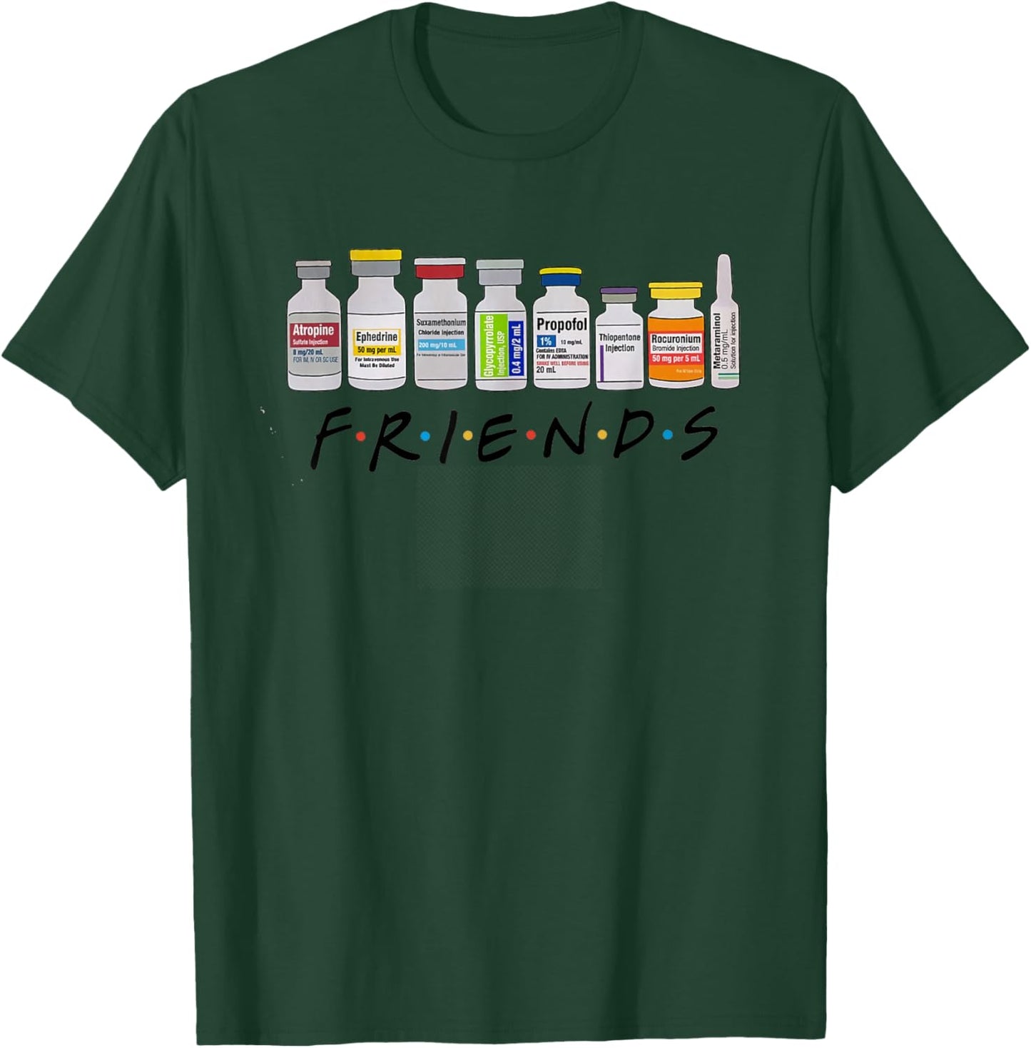 Nurse Friends ICU Propofol Crna ICU Critical Care Nurse T-Shirt - T-Shirt | Forest