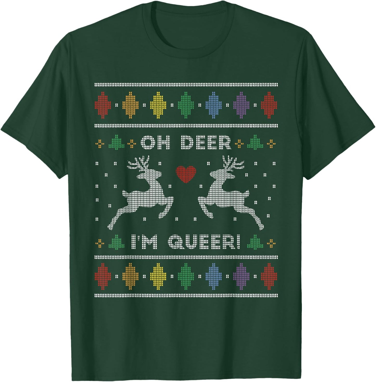 Oh Deer I''m Queer Gay Funny Ugly Christmas Sweater Style T-Shirt - T-Shirt | Forest