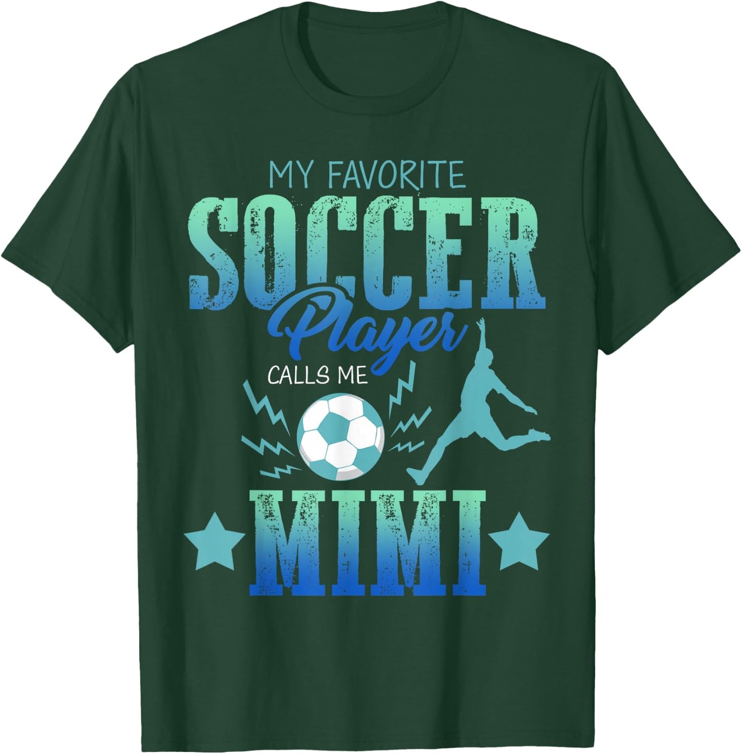 My Favorite Soccer Calls Me Mimi Field Player Family Cheer T-Shirt - T-Shirt | Forest