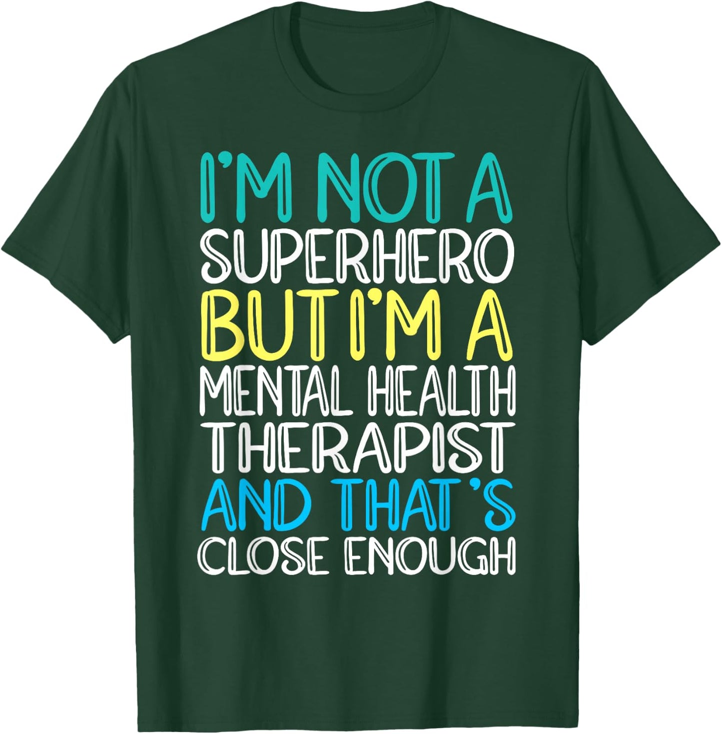 Superhero & Mental Health Therapist T-Shirt - T-Shirt | Forest