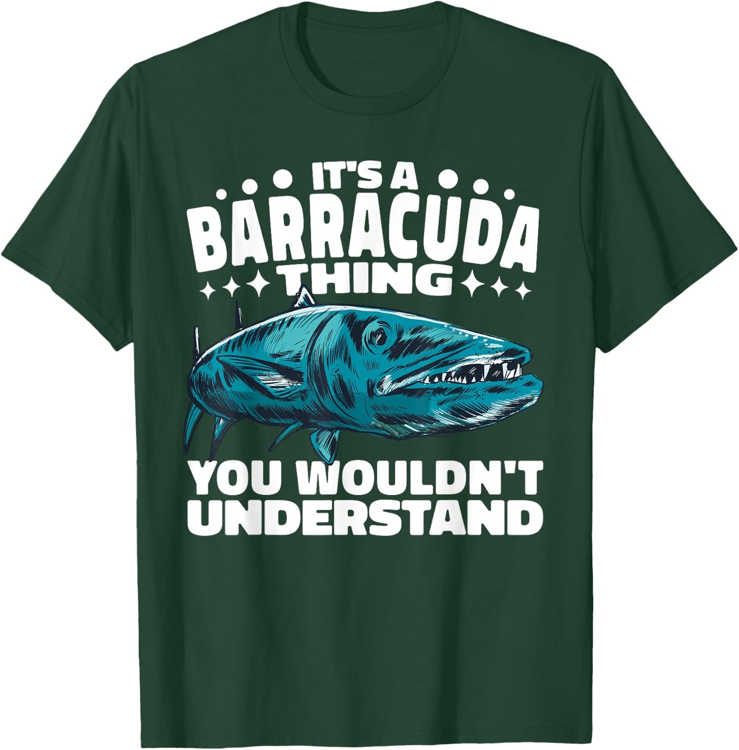 it's a Barracuda Thing you wouldn't understand T-Shirt - T-Shirt | Forest