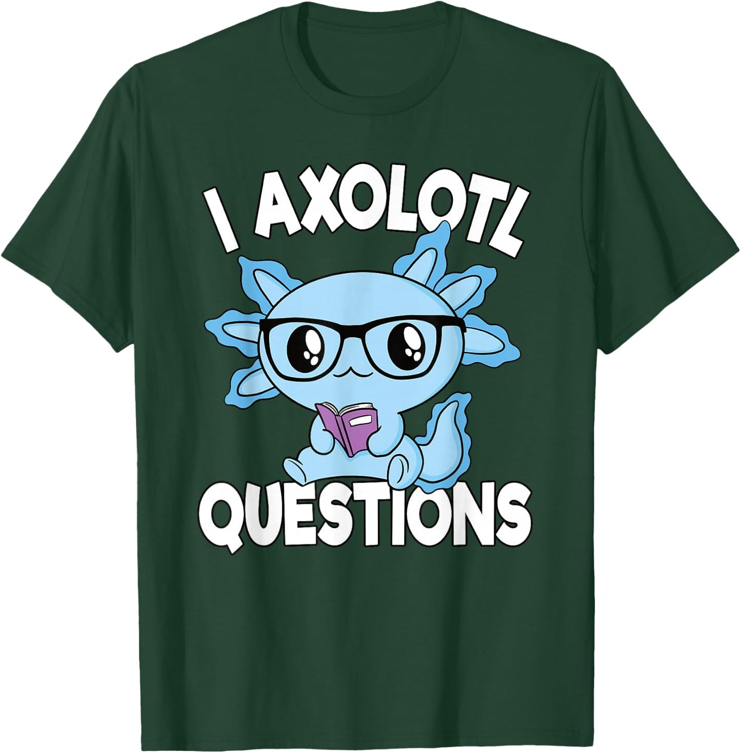 I Axolotl Questions Mexican Salamander Funny Boys Girls Kids T-Shirt - T-Shirt | Forest