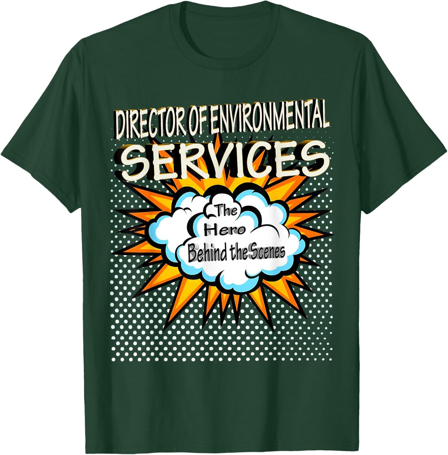 Director Of Environmental Services - Funny Hero Job T-Shirt - T-Shirt | Forest