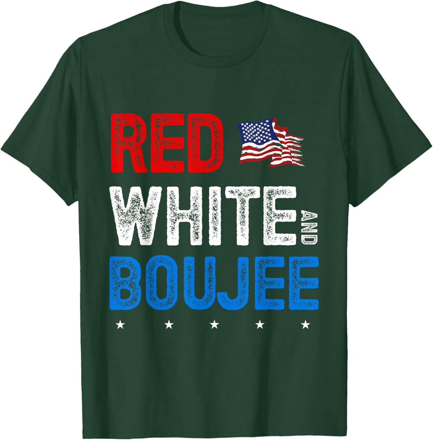 Red White and Boujee 4th of July USA Patriotic American Women Kids Men T-Shirt - T-Shirt | Forest