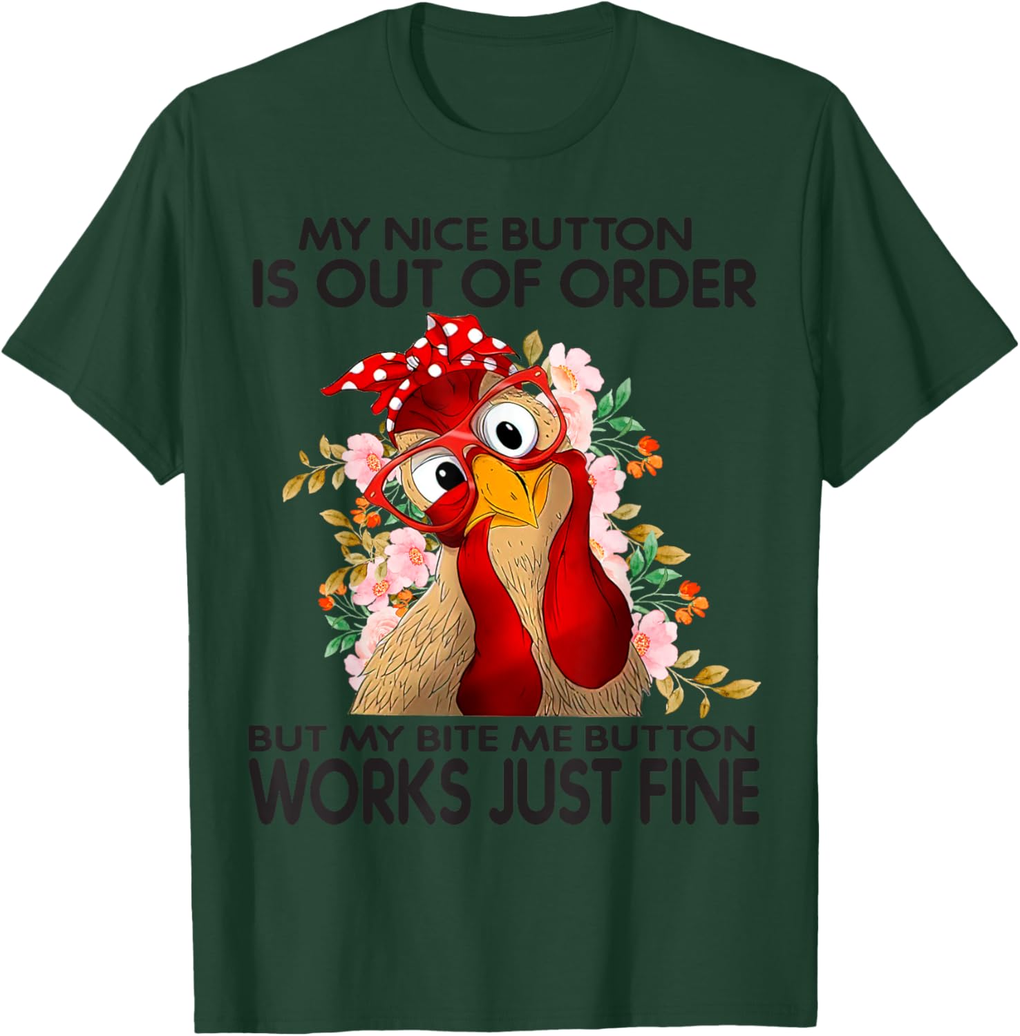 My Nice Button Is Out Of Order But My Bite Me Button Works T-Shirt - T-Shirt | Forest