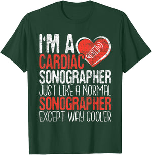 I'm A Cardiac Sonographer - Sonography Ultrasound Tech RDCS T-Shirt - T-Shirt | Forest