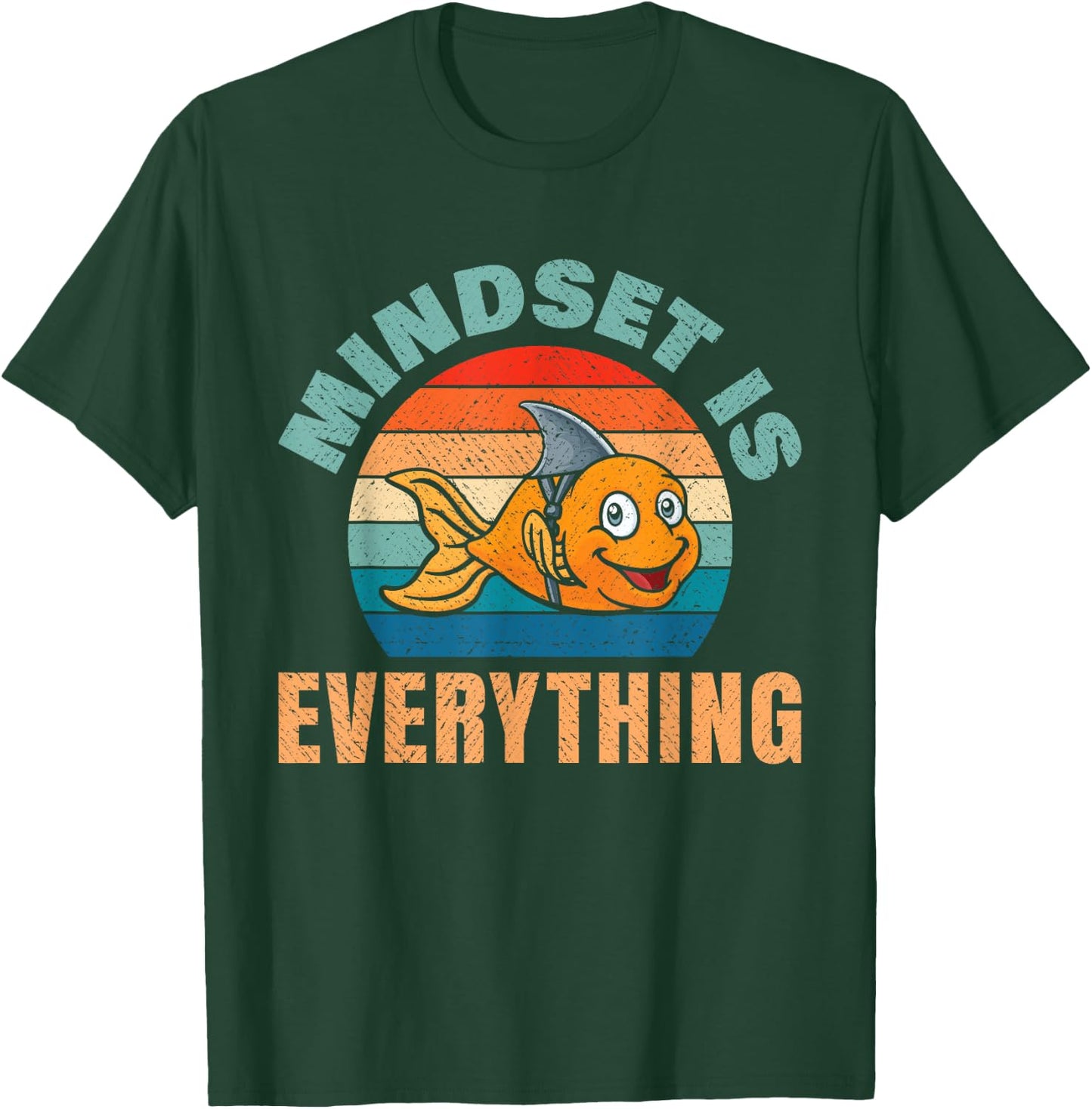 Everything Is Mindset Motivational Inspiration Shark Fin T-Shirt - T-Shirt | Forest