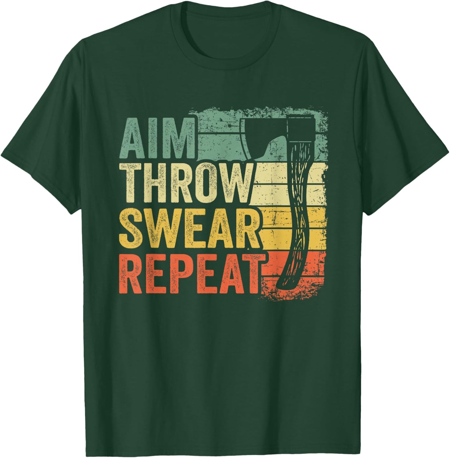 Aim Throw Swear Repeat Hatchet Vintage Funny Axe Throwing T-Shirt - T-Shirt | Forest