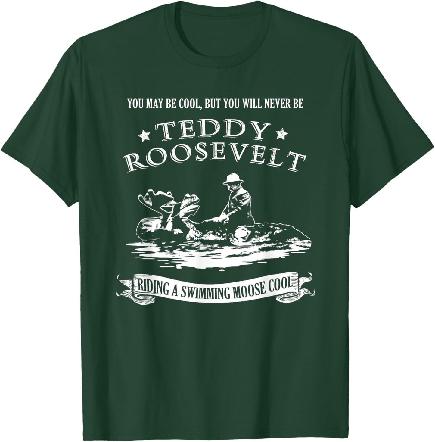 Progressive Party Teddy Riding Moose Cool Teddy Roosevelt T-Shirt - T-Shirt | Forest