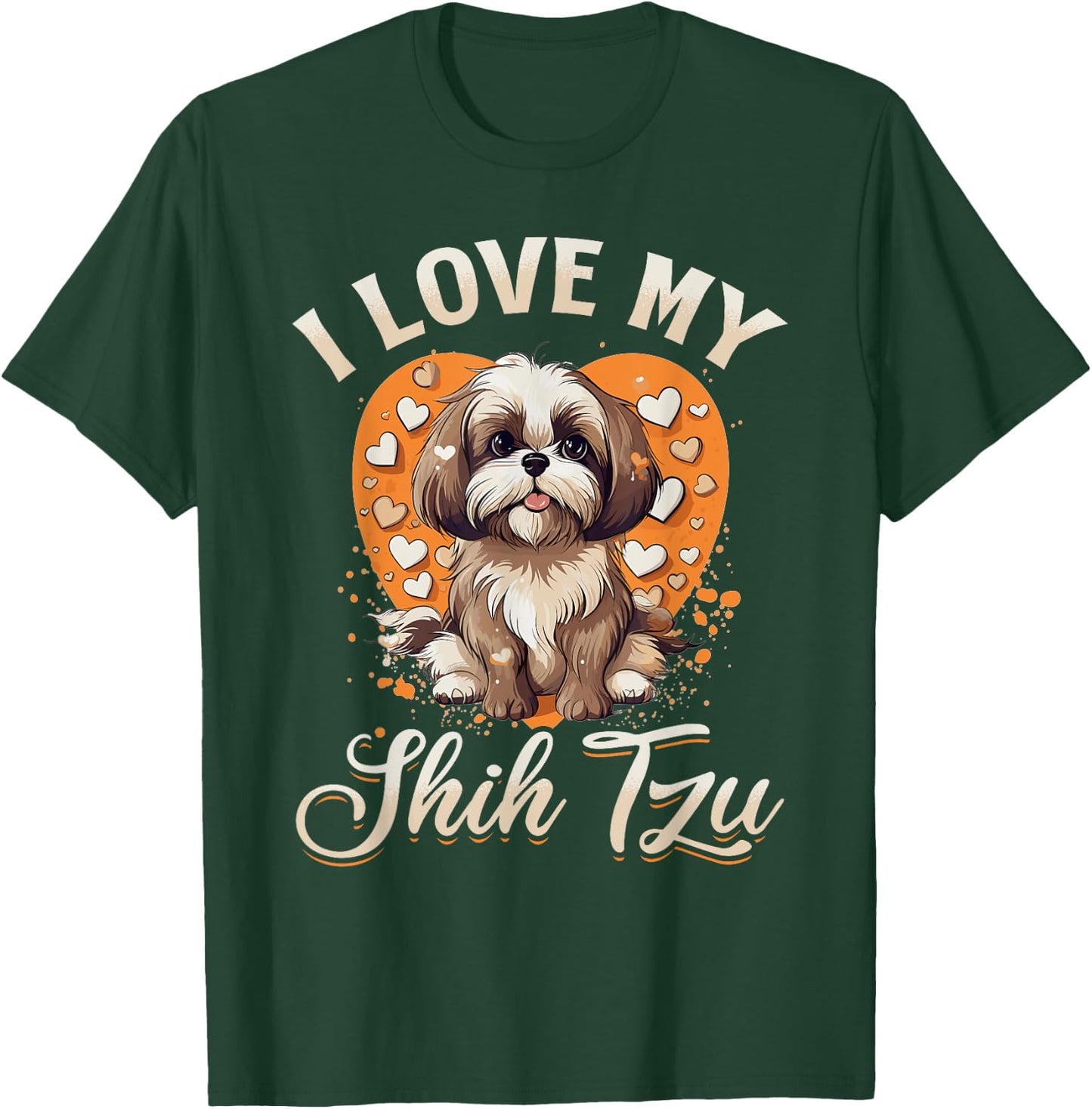 Shih Tzu Hsi Shih dog Pet Dog Breed I Love my Shih Tzu Men Women Kids T-Shirt - T-Shirt | Forest
