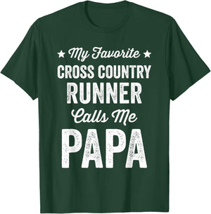 My Favorite Cross Country Runner Calls Me Papa Funny Running T-Shirt - T-Shirt | Forest