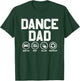 Funny Dance Dad Proud Dancer Dancing Father Men T-Shirt - T-Shirt | Forest