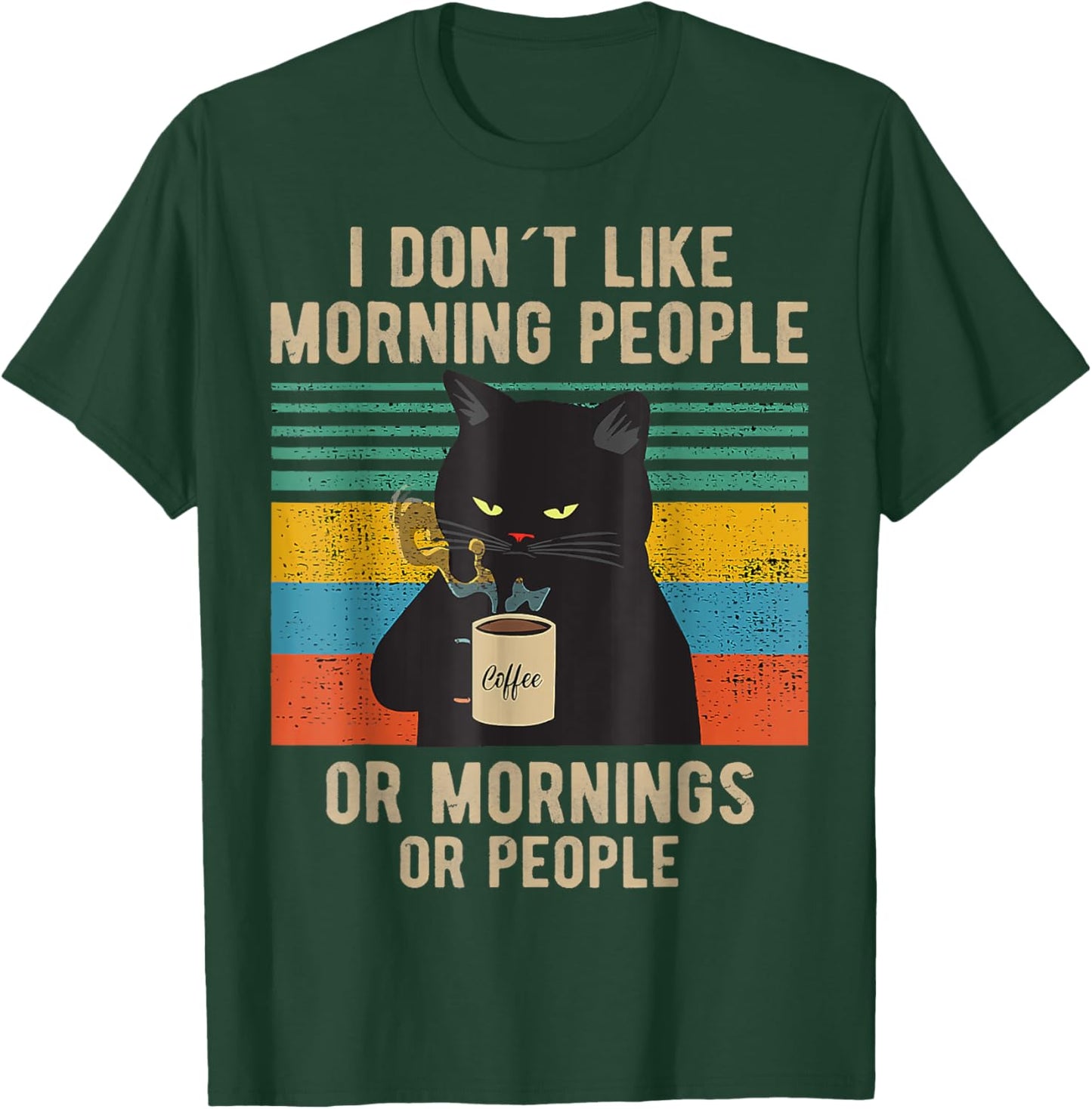 Funny Saying I Don't Like Morning People Or Mornings T-Shirt - T-Shirt | Forest