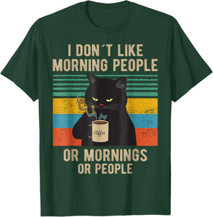 Funny Saying I Don't Like Morning People Or Mornings T-Shirt - T-Shirt | Forest