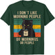 Funny Saying I Don't Like Morning People Or Mornings T-Shirt - T-Shirt | Forest
