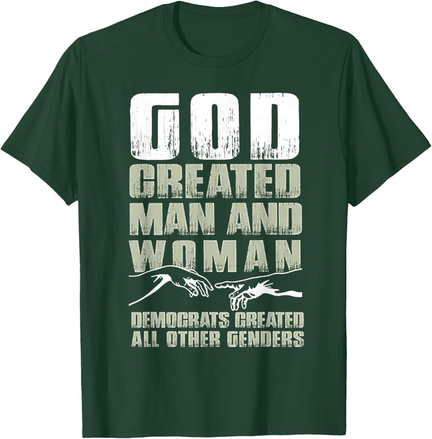 God Created Man & Woman Democrats Created All Other Genders T-Shirt - T-Shirt | Forest