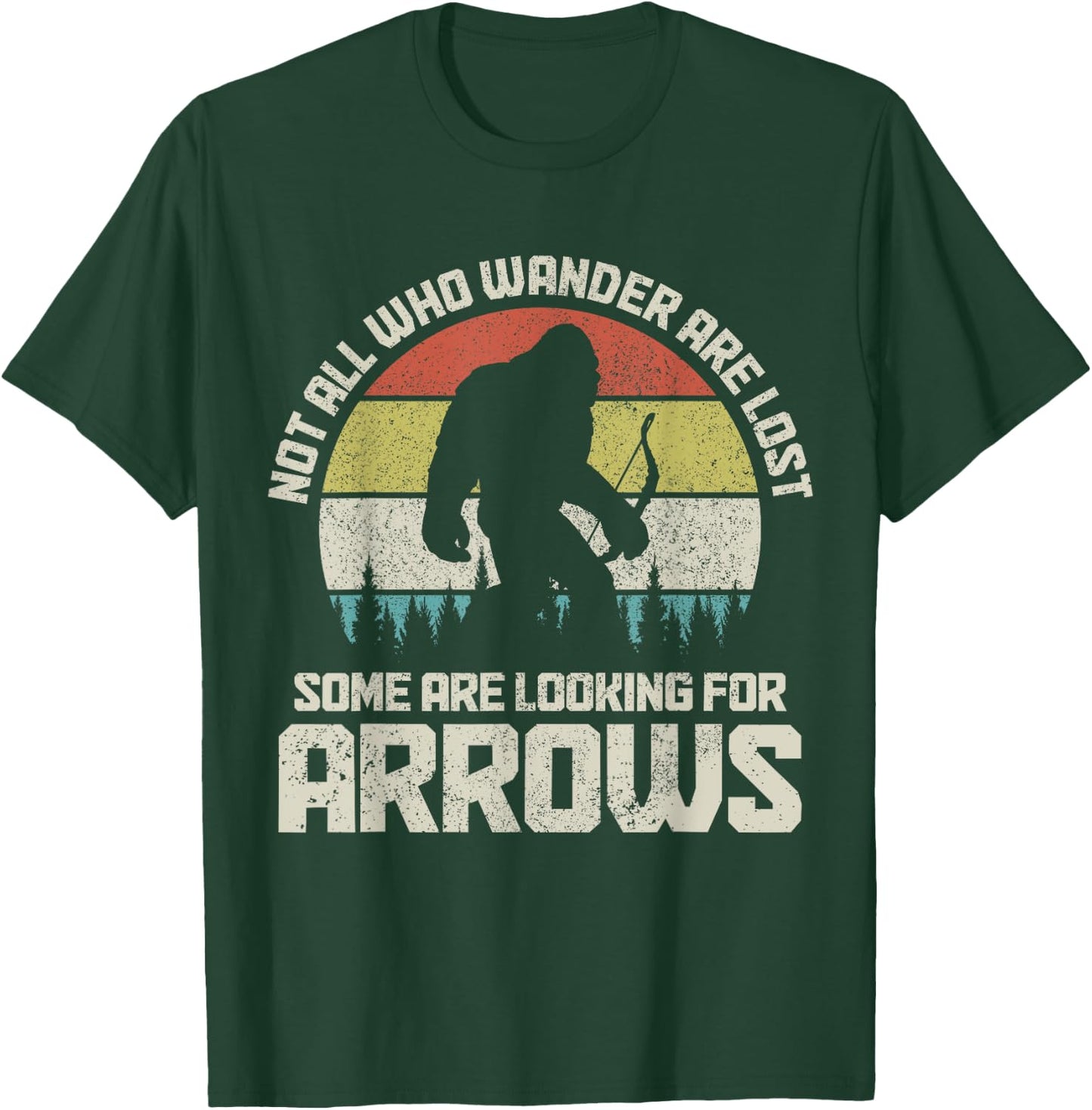 Archery Looking For Arrows Funny Bow Hunting Bigfoot Archer T-Shirt - T-Shirt | Forest