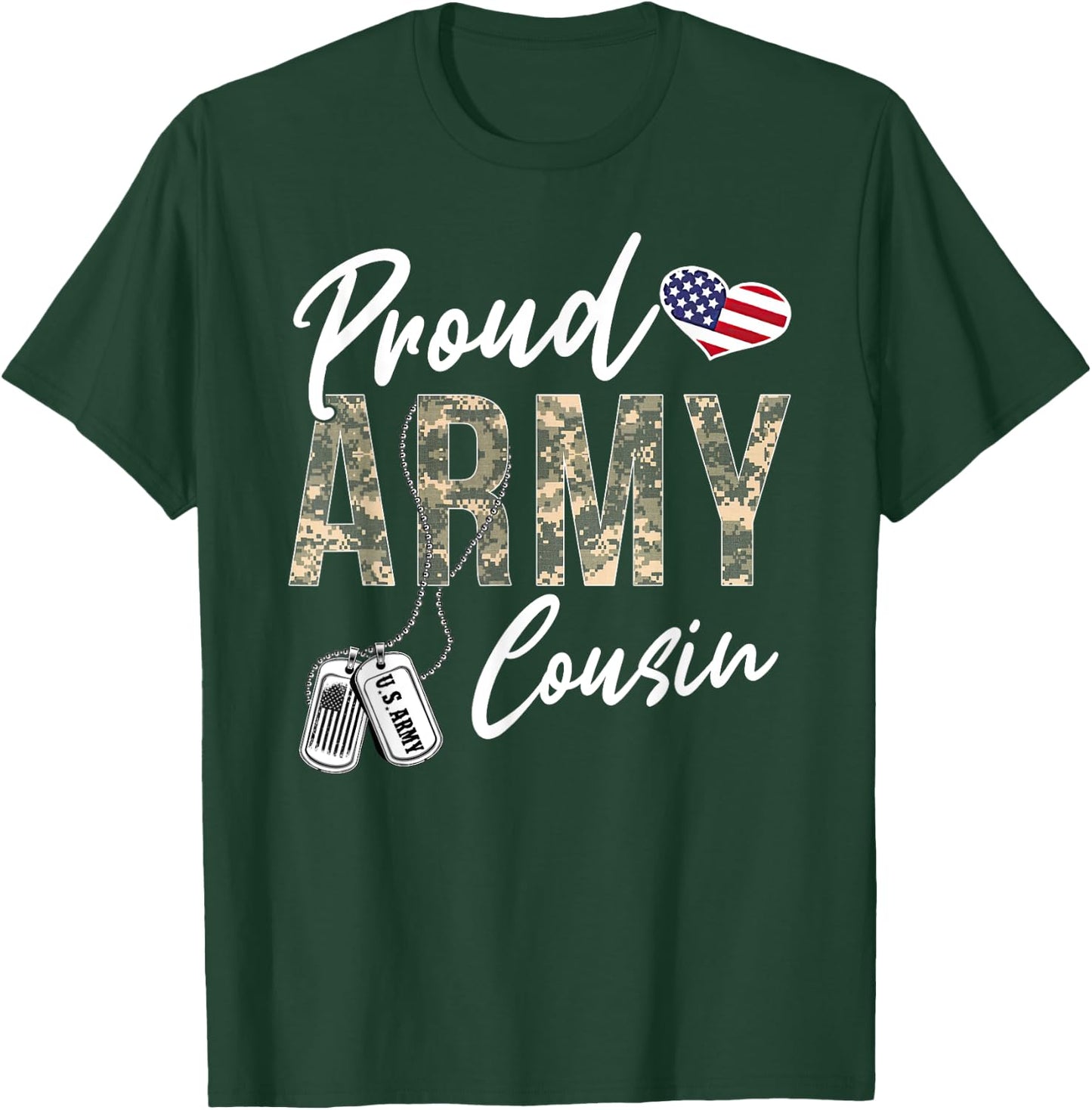 Proud Army Cousin Army Graduation Cousin US Army Cousin Gift T-Shirt - T-Shirt | Forest