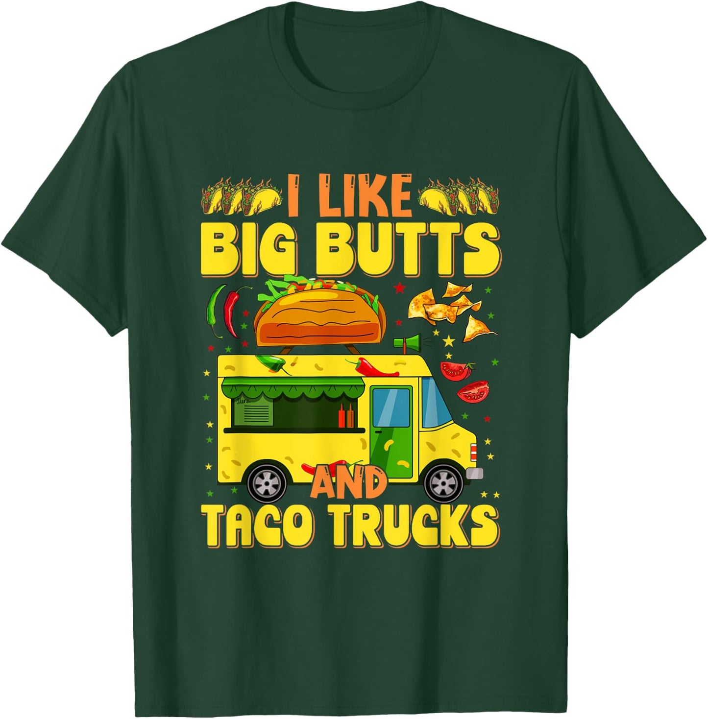 Cinco de Mayo, I like big butts and taco Trucks funny T-Shirt - T-Shirt | Forest