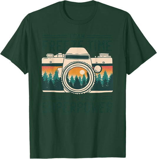 I Can Freeze Time What’s Your Superpower Nature Photographer T-Shirt - T-Shirt | Forest