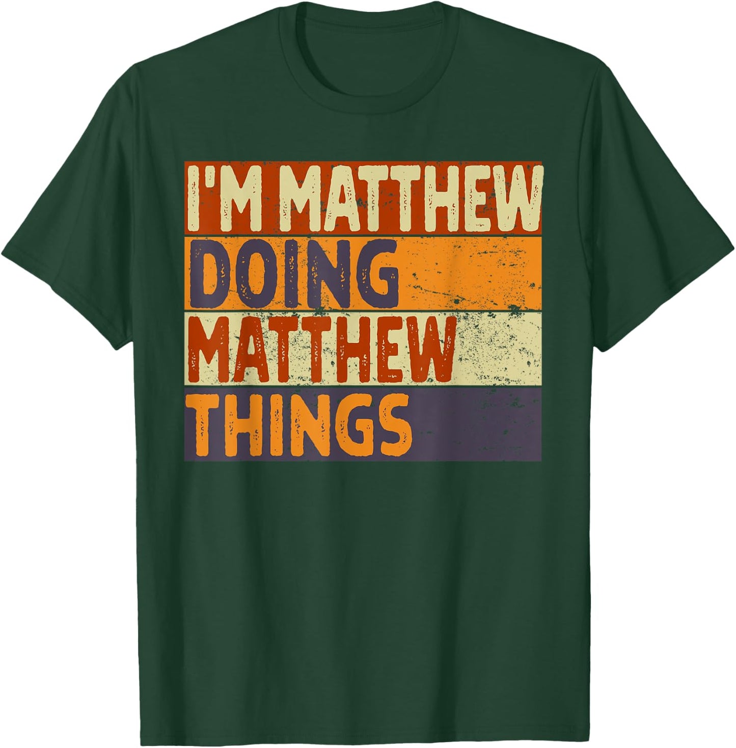 Retro I'm MATTHEW Doing MATTHEW Things Funny Birthday Joke T-Shirt - T-Shirt | Forest