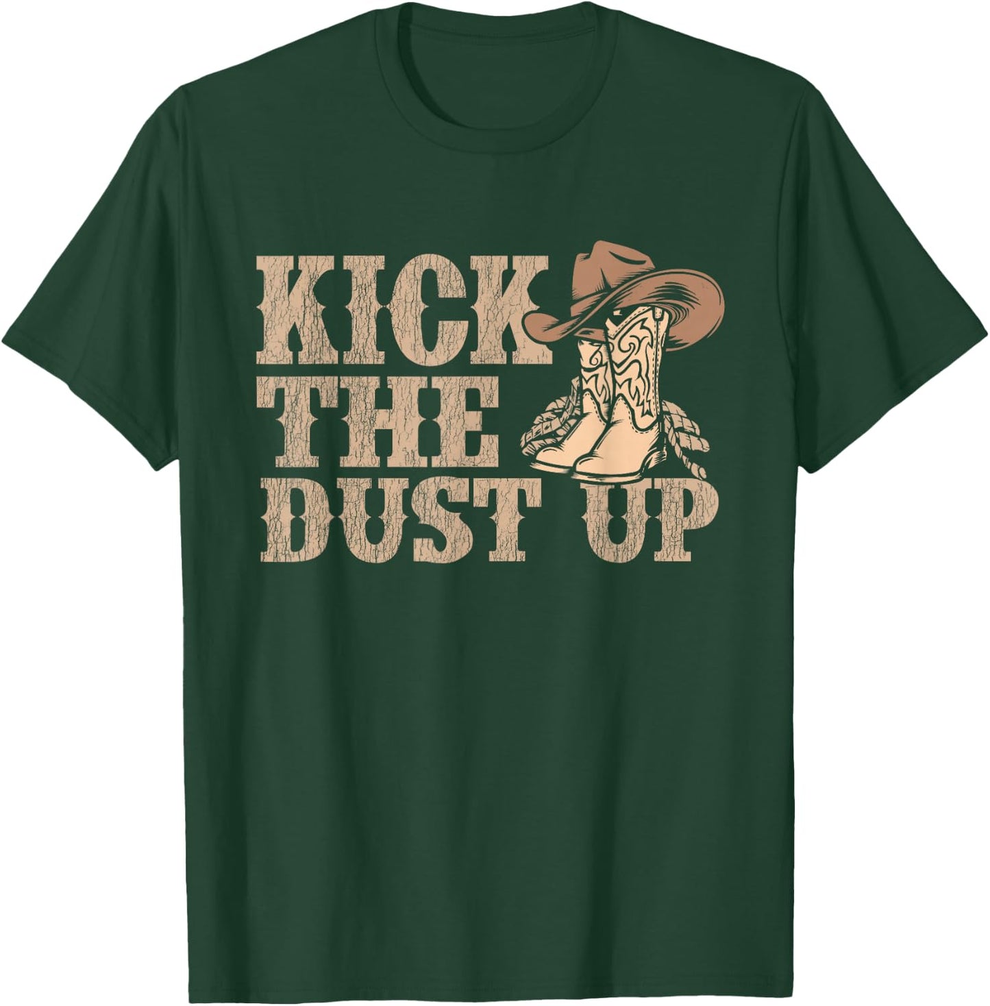 Kick The Dust Up - Country Music Western Dancer Cowgirl T-Shirt - T-Shirt | Forest