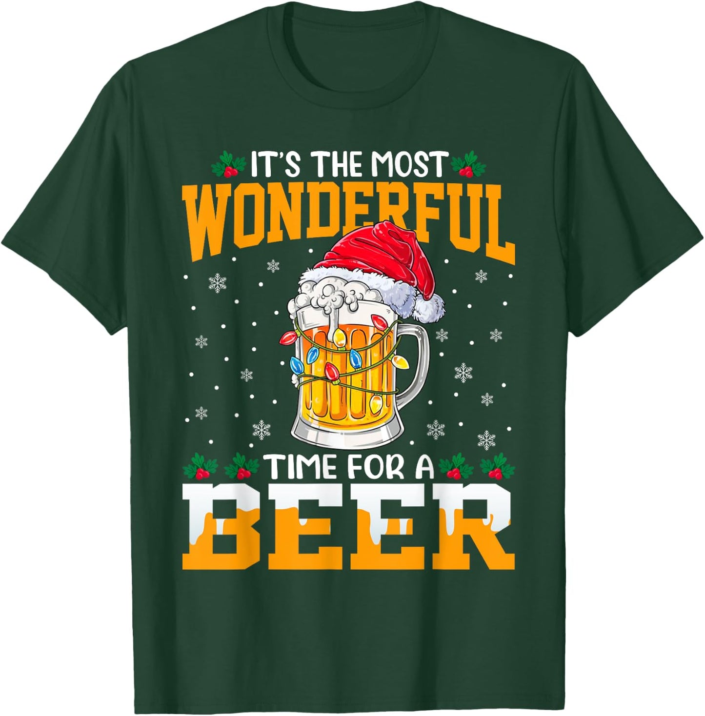 It's The Most Wonderful Christmas Time For A Beer Lovers T-Shirt - T-Shirt | Forest