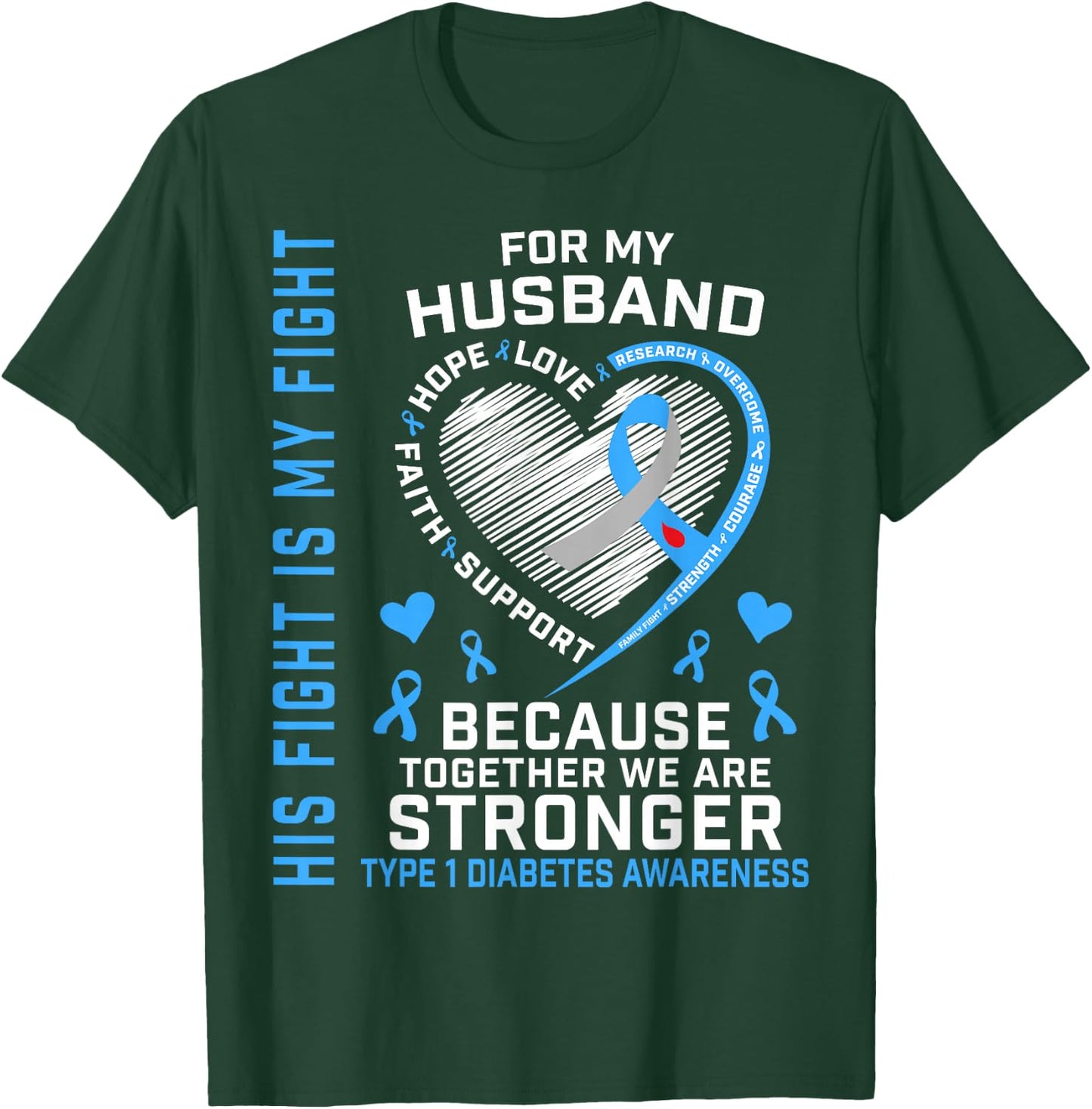 His Fight Is My Fight T1D Husband Type 1 Diabetes Awareness T-Shirt - T-Shirt | Forest